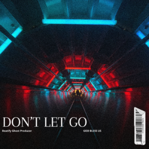 DON"T LET GO <span class="beatify-track-meta"> 175 BPM • E MINOR • DRUM N BASS </span>