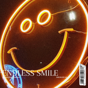 ENDLESS SMILE