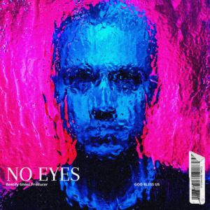 NO EYES