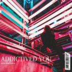 ADDICTIVED YOU 123 BPM • E MINOR • DEEP HOUSE
