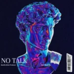 NO TALK 132 BPM • E MINOR • BASS HOUSE